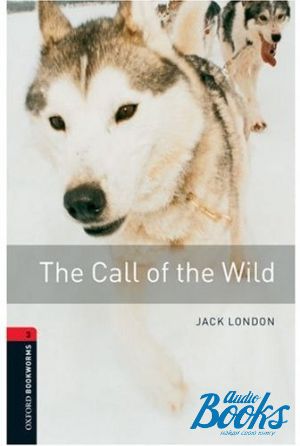 The book "BookWorm (BKWM) Level 3 The Call of the Wild" - Jack London