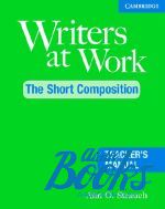 Ann O. Strauch - Writers at Work: The Short Composition Teachers Book ()