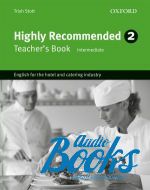 Trish Stott - Highly Recommended 2 New Edition: Teacher’s Book (книга для учителя) (книга)
