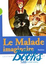 Катерина Бэрноу - Niveau 2 Le malade imaginaire Livre (книга)