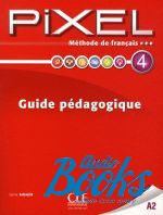 Sylvie Schmitt - Pixel 4 Guide pedagogique ()