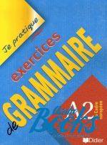   - Je partique - exercices de grammaire A2 Cahier ()