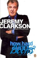  "How Hard Can It Be? The World According to Clarkson Volume 4" -  