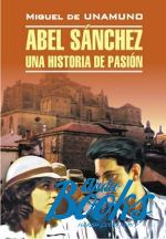  "Abel Sanchez. Una historia de pasion"