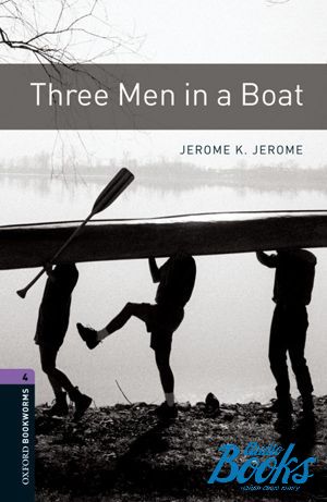 The book "Oxford Bookworms Library 3E Level 4: Three Men in a Boat" - Jerome K. Jerome