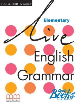The book "Live English Grammar Elementary Students Book" - Mitchell H. Q.