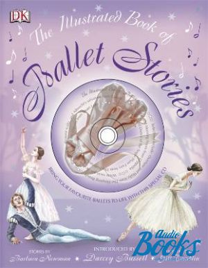 The book "Illustrated Book of Ballet Stories" - Barbara Newman