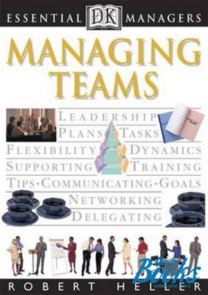  "Dorling Kindersley Essential Managers: Managing Teams" -  