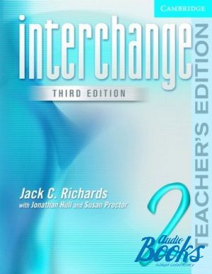 The book "Interchange 2 Teachers Book, 3-rd edition (  )" - Jack C. Richards, Jonathan Hull, Susan Proctor