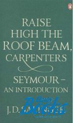    - Raise High the Roof Beam, Carpenters. Seymour: An duction ()