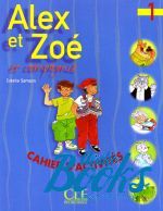 Colette Samson - Alex et Zoe 1 Cahier d`activities ()
