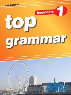 The book "Top Grammar 1 Beginner Students Book" - Mitchell H. Q.