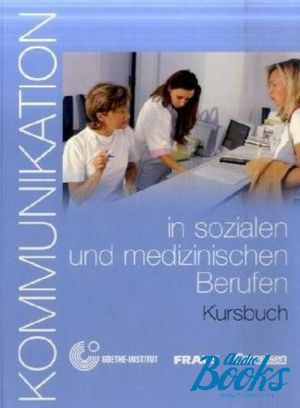 Book + cd "Kommunikation in sozialen und medizinischen Berufen Kursbuch mit Glossar" -  -