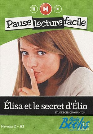 Book + cd "Pause lecture facile 2 Elisa et le secret d´elio" -  -