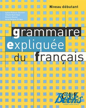 The book "Grammaire expliquee du francais Debutant Livre" - Roxane Boulet