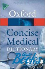 Elizabeth A. Martin - Oxford Concise Medical Dictionary t 8 Edition ()