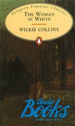 Wilkie Collins - The Woman in white ()