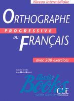  "Orthographe Progressive du Francais Niveau Intermediaire Livre" - Isabelle Chollet