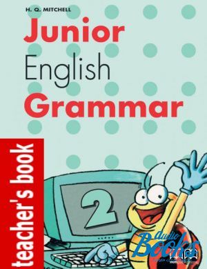 The book "Junior English Grammar 2 Teachers Book" - Mitchell H. Q.