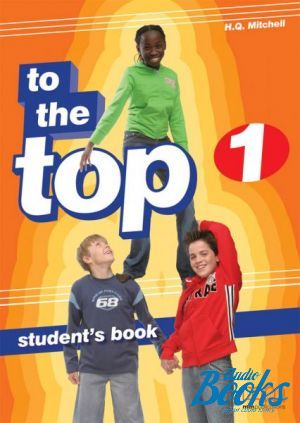 The book "To the Top 1 Students Book" - Mitchell H. Q.