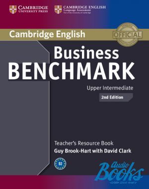 The book "Business Benchmark Second Edition Upper-Intermediate BULATS and BEC Vantage Teacher´s Resource Book (  )" - Cambridge ESOL, Norman Whitby, Guy Brook-Hart