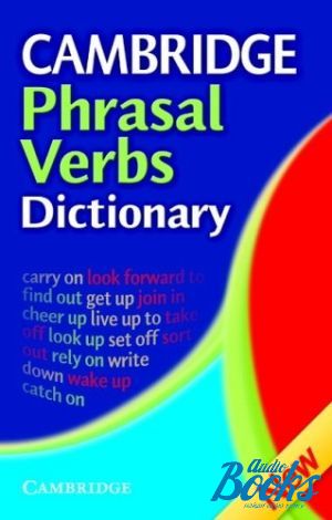 The book "Cambridge Phrasal Verbs Dictionary" - Cambridge ESOL