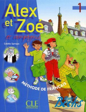 The book "Alex et Zoe 1 Livre de L`eleve ( / )" - Colette Samson, Claire Bourgeois