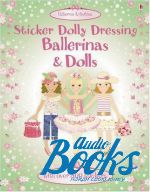  "Sticker Dolly Dressing: Ballerinas&Dolls" - Fiona Watt