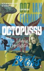  "James Bond Octopussy & the living daylights" - Ian Fleming