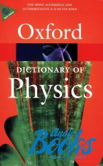 John Daintith - Oxford University Press Academic. Dictionary Of Physics 6 Ed. ()