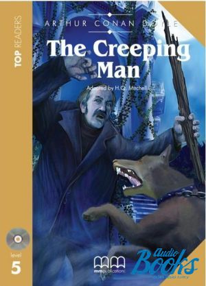  +  "The Creeping Man Book with CD Level 5 Upper-Intermediate" - Arthur Conan Doyle