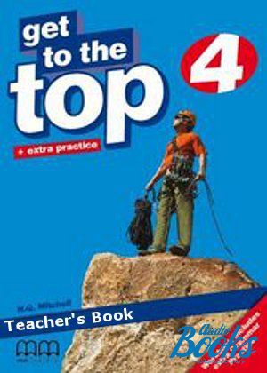 The book "Get To the Top 4 Teachers Book" - Mitchell H. Q.