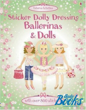  "Sticker Dolly Dressing: Ballerinas&Dolls" - Fiona Watt