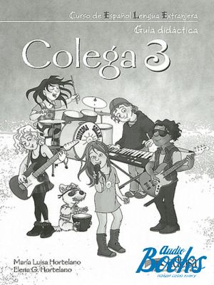 книга "Colega 3. Guia pedagogica" - Мария Луиса Хортела