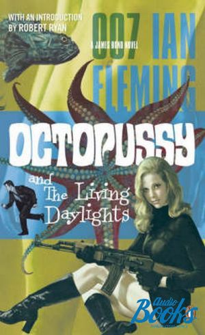 The book "James Bond Octopussy & the living daylights" - Ian Fleming