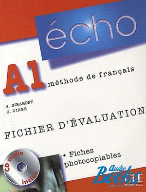 Book + cd "Echo A1 Fichier d´evaluation with fiches photocopiables" -  , Jacky Girardet