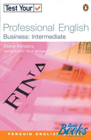  "Test Your Professional English Business: Intermediate" - Flinders Steve