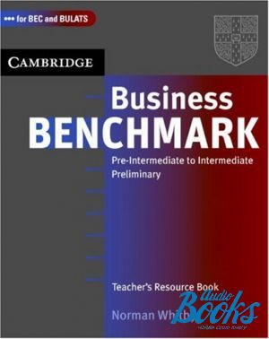 The book "Business Benchmark Pre-intermediate to Intermediate Teachers Resource Book (  )" - Norman Whitby, Cambridge ESOL, Guy Brook-Hart