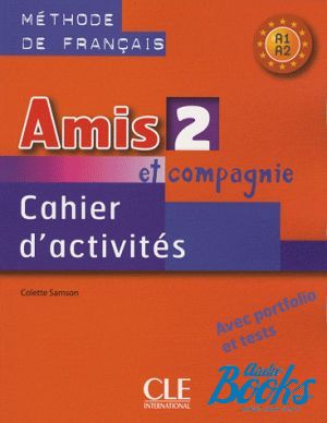 The book "Amis et compagnie 2 Cahier d`activities ( )" - Colette Samson
