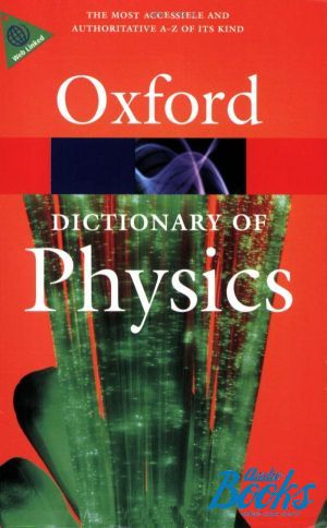 The book "Oxford University Press Academic. Dictionary Of Physics 6 Ed." - John Daintith