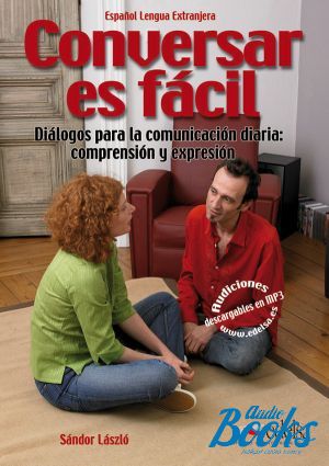 The book "Conversar es Facil Dialogos para la comunicacion diaria:comprension y expresion" - . 