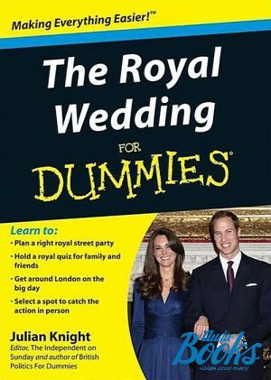 The book "The Royal Wedding For Dummies" -  