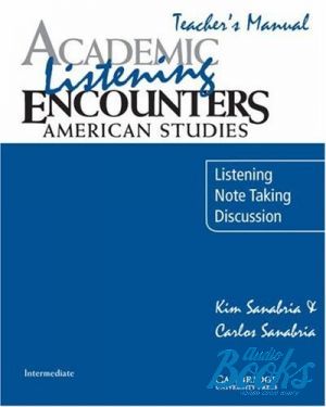 The book "Academic Listening Encounters: American Studies Teachers Manual" - Kim Sanabria, Carlos Sanabria