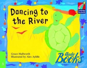 The book "Cambridge StoryBook 3 Dancing to the River" - Grace Hallworth