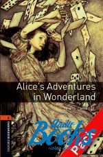 Lews Caroll - Oxford Bookworms Library 3E Level 2: Alices Adventures in Wonderland Audio CD Pack ( + )