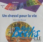  "Niveau 6 Un cheval pour la vie Class CD" - Dominique Renaud