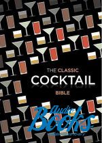 .  - The Classic cocktail Bible ()