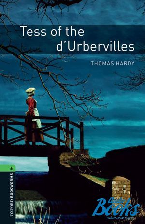 The book "Oxford Bookworms Library 3E Level 6: Tess Of The dUrbervilles" -  