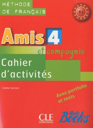 The book "Amis et compagnie 4. Cahier dactivities" - Colette Samson
