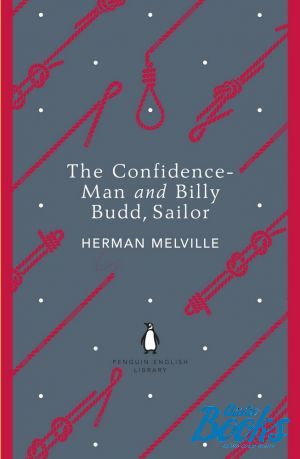 The book "The Ccnfidence-Man and Billy Budd, Sailor" -  
